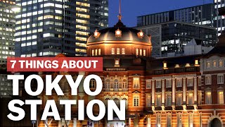 7 Things to know about Tokyo Station  japanguidecom [upl. by Weld334]