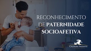 Reconhecimento de Paternidade Socioafetiva [upl. by Salohcim]