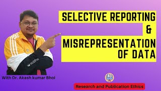 Selective Reporting amp Misrepresentation of Data  eSupport for Research  2022  Dr Akash Bhoi [upl. by Rycca904]