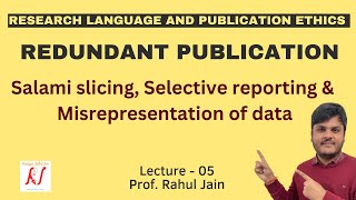 Redundant Publications  Salami Slicing  Selective Reporting  Misrepresentation of Data  L  05 [upl. by Avalsorim]