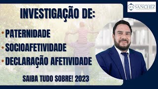 Investigação de paternidade socioafetividade declaração afetividade Saiba tudo sobre 2023 [upl. by Conte837]