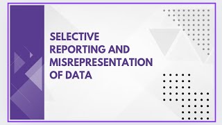 Selective reporting and misrepresentation of data [upl. by Zela601]