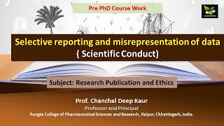 Selective reporting and misrepresentation of data  Scientific Conduct [upl. by Enatan]