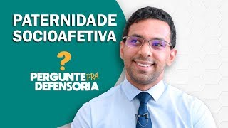 Paternidade socioafetiva O que é Como fazer o reconhecimento [upl. by Greenlee101]